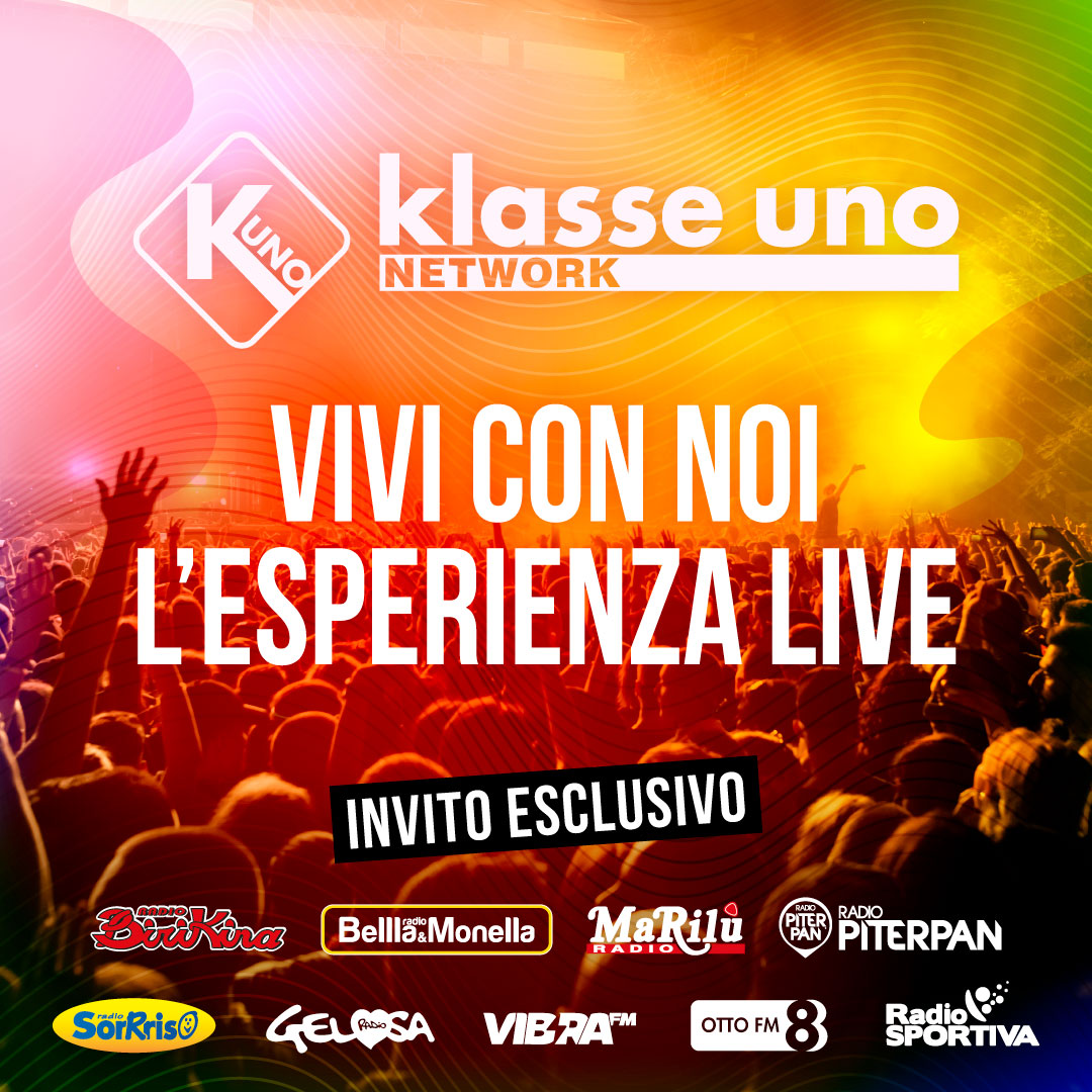 Vivi con noi l'esperienza live - Klasse Uno Network